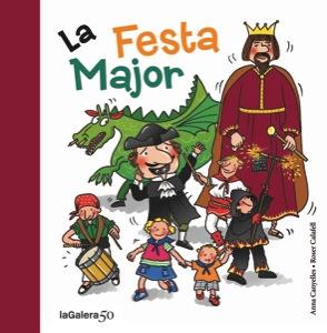 LA FESTA MAJOR | 9788424645625 | CANYELLES, ANNA | Galatea Llibres | Llibreria online de Reus, Tarragona | Comprar llibres en català i castellà online