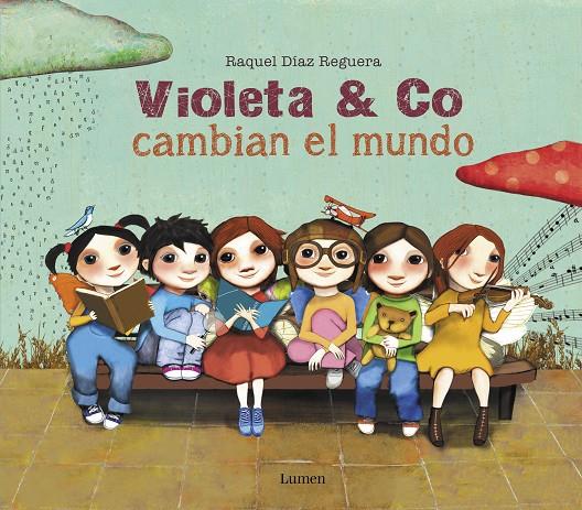 VIOLETA & CO. CAMBIAN EL MUNDO | 9788448856397 | DÍAZ REGUERA, RAQUEL | Galatea Llibres | Librería online de Reus, Tarragona | Comprar libros en catalán y castellano online