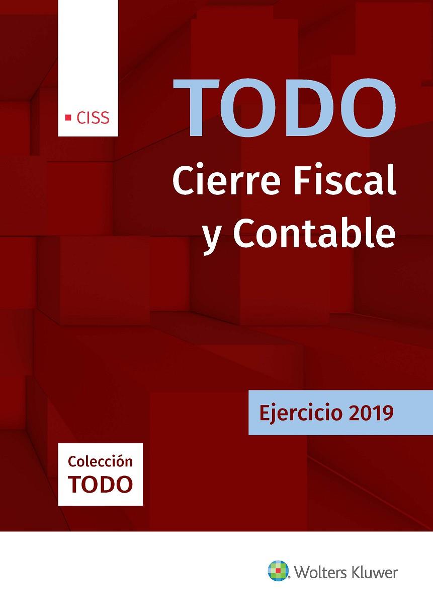 TODO CIERRE FISCAL Y CONTABLE. EJERCICIO 2019 | 9788499542300 | ARGENTE ÁLVAREZ, JAVIER/ARGENTE LINARES, EVA | Galatea Llibres | Librería online de Reus, Tarragona | Comprar libros en catalán y castellano online