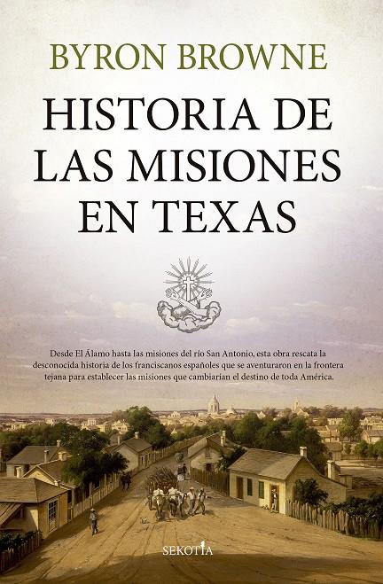 HISTORIA DE LAS MISIONES EN TEXAS | 9788419979599 | BROWNE, BYRON | Galatea Llibres | Llibreria online de Reus, Tarragona | Comprar llibres en català i castellà online
