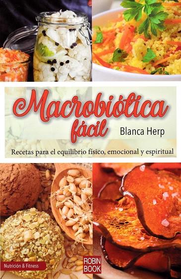 MACROBIÓTICA FÁCIL | 9788499175218 | HERP, BLANCA | Galatea Llibres | Llibreria online de Reus, Tarragona | Comprar llibres en català i castellà online