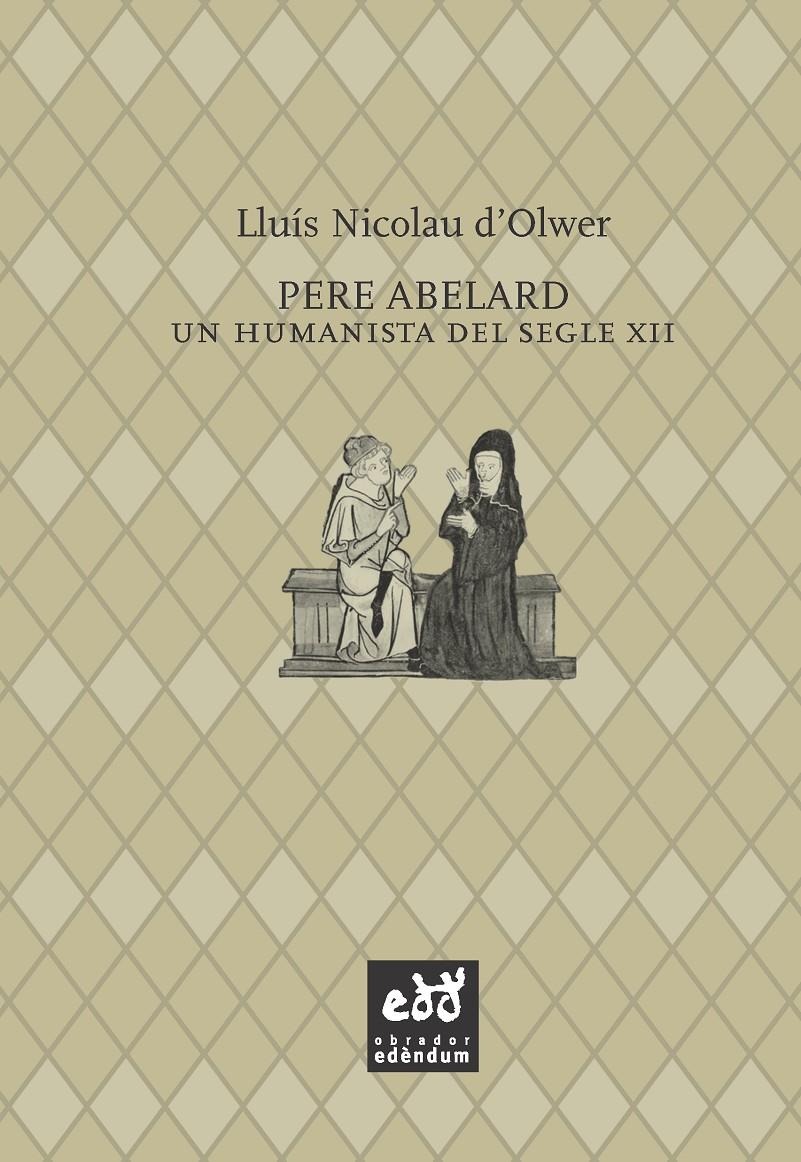 PERE ABELARD | 9788494315848 | D'OLWER, LLUIS NICOLAU | Galatea Llibres | Librería online de Reus, Tarragona | Comprar libros en catalán y castellano online