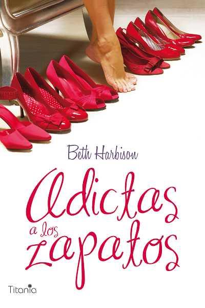 ADICTAS A LOS ZAPATOS | 9788496711662 | HARBISON, BETH | Galatea Llibres | Librería online de Reus, Tarragona | Comprar libros en catalán y castellano online