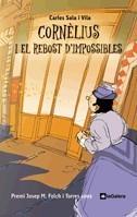 CORNÈLIUS I EL REBOST D'IMPOSSIBLES | 9788424634391 | SALA I VILA, CARLES | Galatea Llibres | Llibreria online de Reus, Tarragona | Comprar llibres en català i castellà online