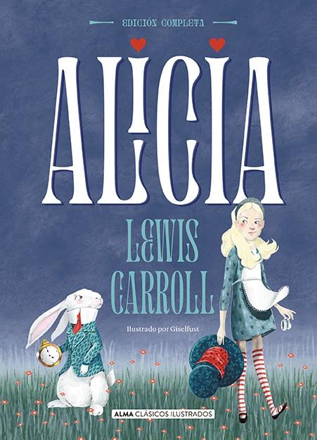 ALICIA - OBRA COMPLETA | 9788418008177 | CARROLL, LEWIS | Galatea Llibres | Librería online de Reus, Tarragona | Comprar libros en catalán y castellano online