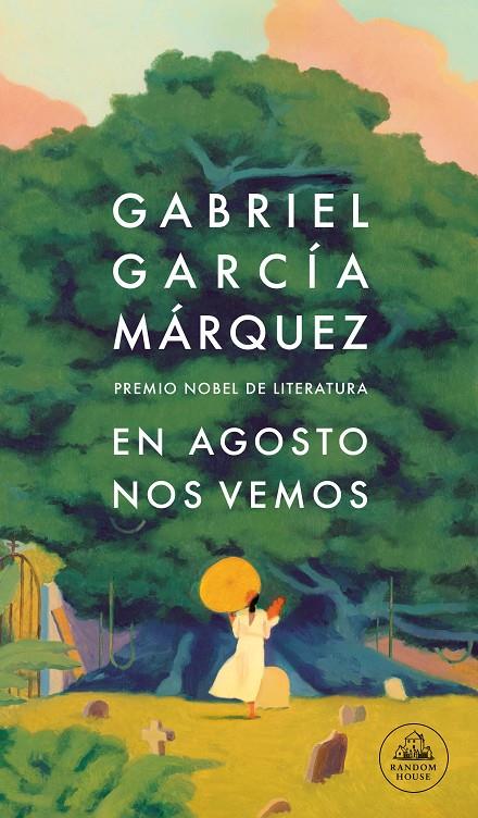 EN AGOSTO NOS VEMOS | 9788439743071 | GARCÍA MÁRQUEZ, GABRIEL | Galatea Llibres | Librería online de Reus, Tarragona | Comprar libros en catalán y castellano online