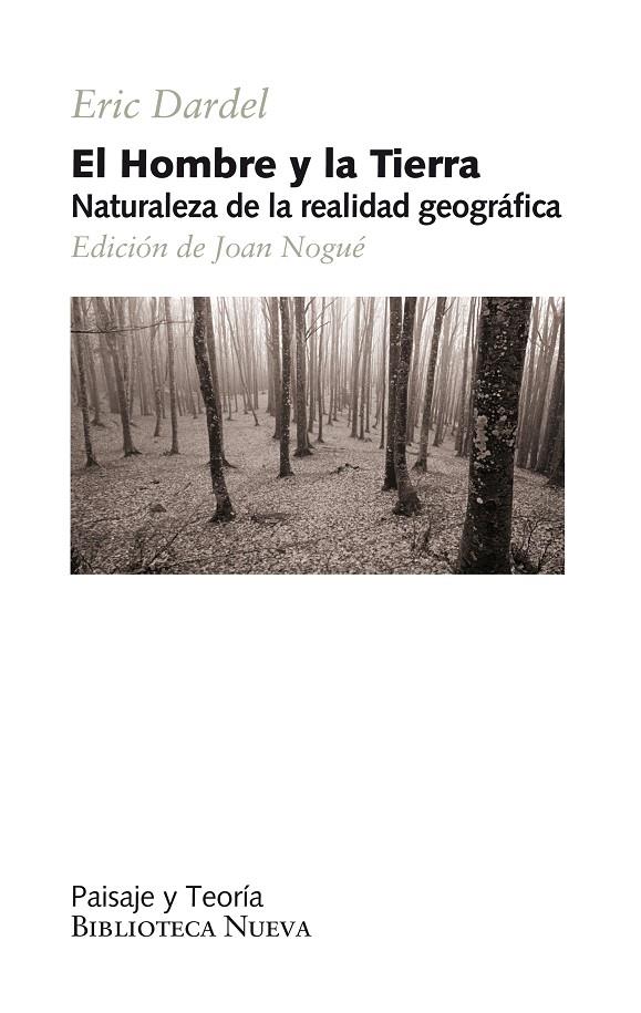 EL HOMBRE Y LA TIERRA : NATURALEZA DE LA REALIDAD GEOGRÁFICA | 9788499405353 | DARDEL, ERIC | Galatea Llibres | Llibreria online de Reus, Tarragona | Comprar llibres en català i castellà online