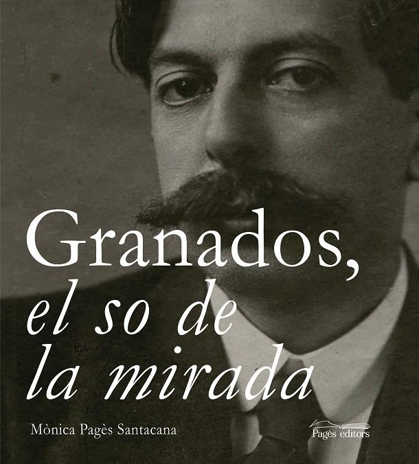 GRANADOS, EL SO DE LA MIRADA | 9788499758060 | PAGES, MONICA | Galatea Llibres | Librería online de Reus, Tarragona | Comprar libros en catalán y castellano online