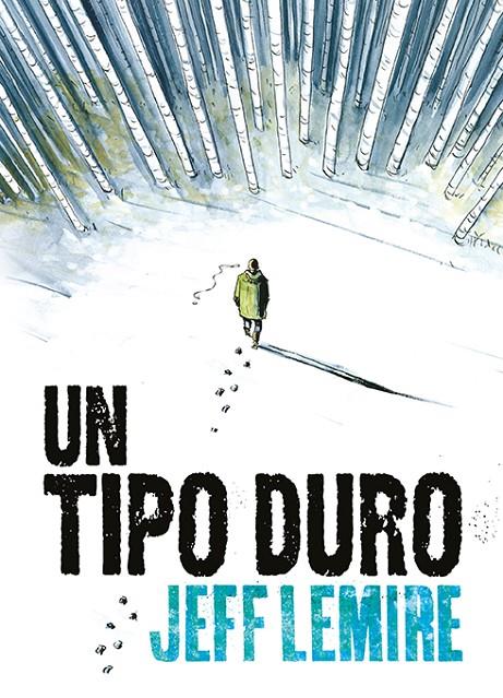 UN TIPO DURO | 9788416880706 | LEMIRE, JEFF | Galatea Llibres | Librería online de Reus, Tarragona | Comprar libros en catalán y castellano online