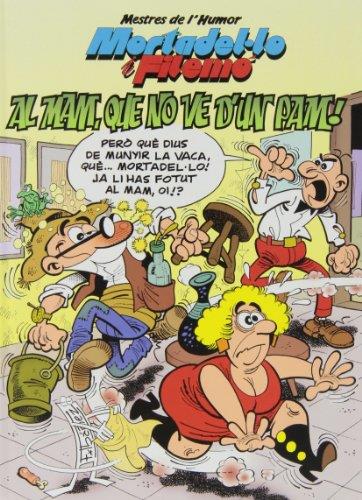 AL MAM, QUE NO VE D'UN PAM. MORTADEL·LO I FILEMO 35 | 9788466653855 | IBÁÑEZ TALAVERA, FRANCISCO | Galatea Llibres | Llibreria online de Reus, Tarragona | Comprar llibres en català i castellà online
