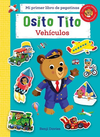 OSITO TITO. MI PRIMER LIBRO DE PEGATINAS. VEHÍCULOS | 9788408267133 | DAVIES, BENJI | Galatea Llibres | Librería online de Reus, Tarragona | Comprar libros en catalán y castellano online