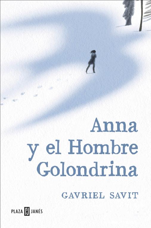 ANNA Y EL HOMBRE GOLONDRINA | 9788401017285 | SAVIT, GAVRIEL | Galatea Llibres | Librería online de Reus, Tarragona | Comprar libros en catalán y castellano online