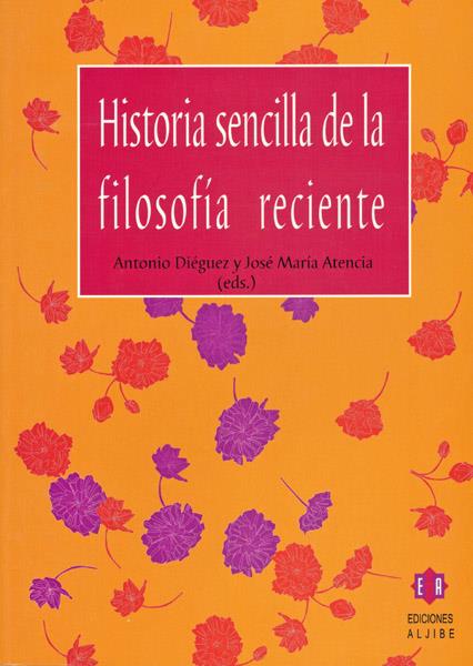 HISTORIA SENCILLA DE LA FILOSOFIA RECIENTE | 9788497001304 | DIEGUEZ, ANTONIO | Galatea Llibres | Llibreria online de Reus, Tarragona | Comprar llibres en català i castellà online