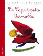 CAPUTXETA VERMELLA | 9788484834519 | GRIMM, JACOB / GRIMM, WILHELM | Galatea Llibres | Llibreria online de Reus, Tarragona | Comprar llibres en català i castellà online