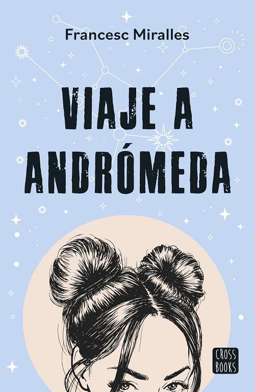 VIAJE A ANDRÓMEDA | 9788408297789 | MIRALLES, FRANCESC | Galatea Llibres | Librería online de Reus, Tarragona | Comprar libros en catalán y castellano online