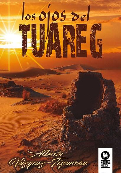 LOS OJOS DEL TUAREG | 9788419495563 | VÁZQUEZ-FIGUEROA, ALBERTO | Galatea Llibres | Llibreria online de Reus, Tarragona | Comprar llibres en català i castellà online