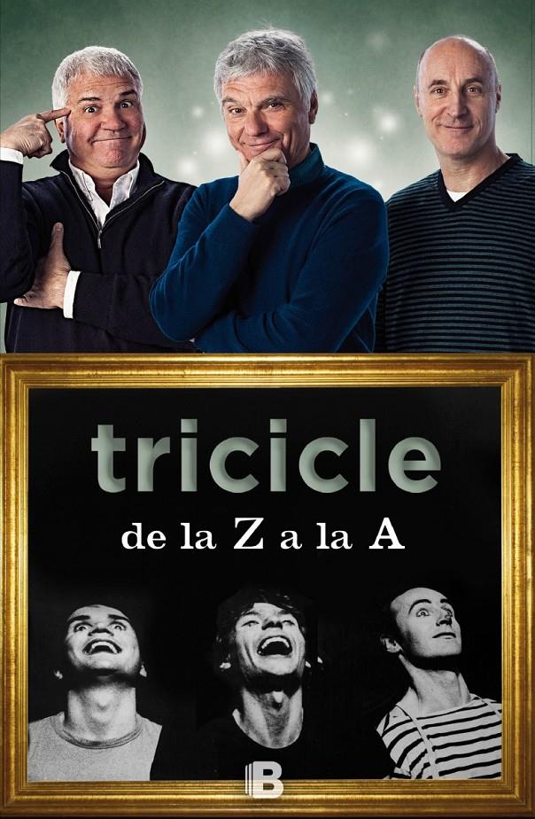 TRICICLE DE LA Z A LA A -CAST- | 9788466657112 | EL TRICICLE | Galatea Llibres | Llibreria online de Reus, Tarragona | Comprar llibres en català i castellà online