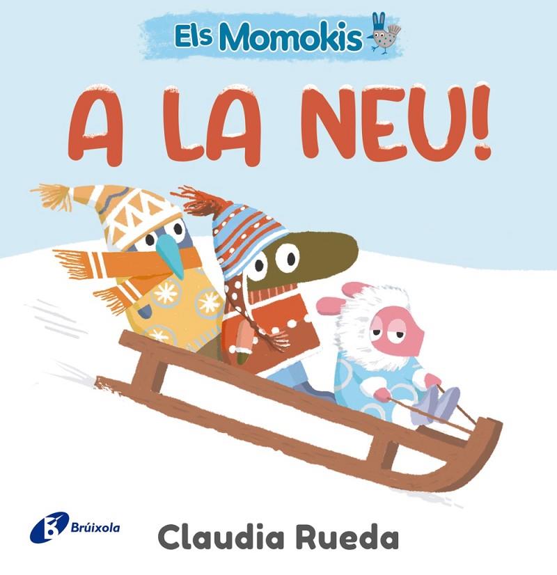 ELS MOMOKIS A LA NEU | 9788413495323 | RUEDA, CLAUDIA | Galatea Llibres | Librería online de Reus, Tarragona | Comprar libros en catalán y castellano online