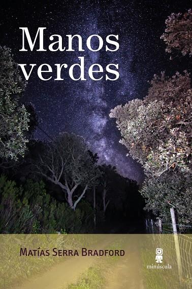 MANOS VERDES | 9791399004052 | SERRA BRADFORD, MATÍAS | Galatea Llibres | Librería online de Reus, Tarragona | Comprar libros en catalán y castellano online
