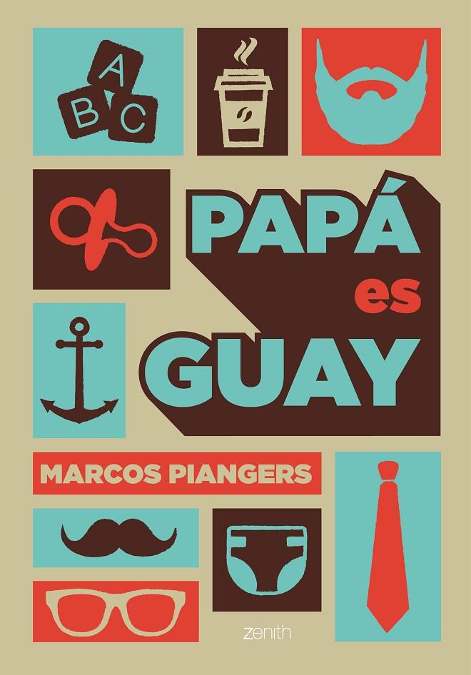 PAPÁ ES GUAY | 9788408168003 | PIANGERS, MARCOS | Galatea Llibres | Llibreria online de Reus, Tarragona | Comprar llibres en català i castellà online