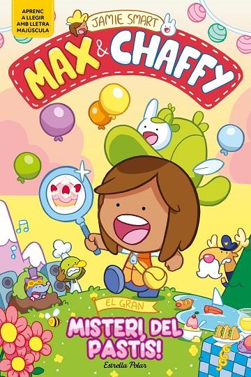 MAX & CHAFFY 2. EL GRAN MISTERI DEL PASTÍS! | 9791387782184 | SMART, JAMIE | Galatea Llibres | Llibreria online de Reus, Tarragona | Comprar llibres en català i castellà online