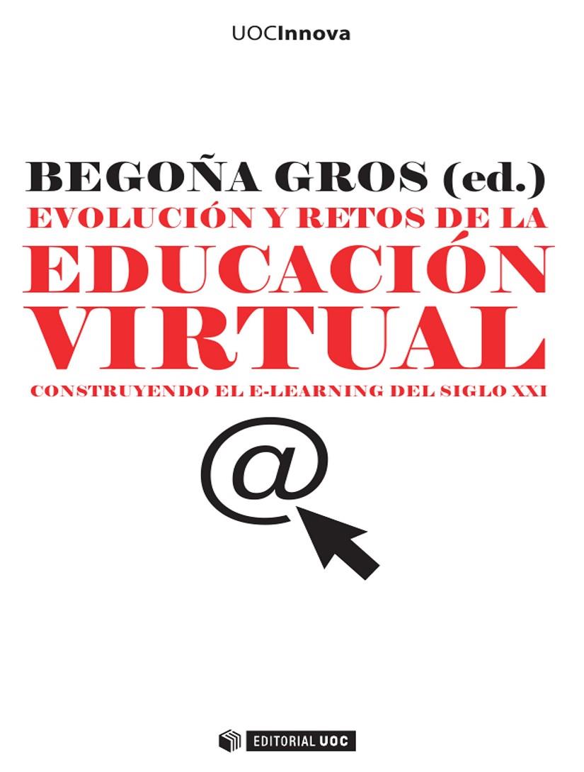 EVOLUCION Y RETOS DE LA EDUCACION VIRTUAL | 9788497884068 | GROS, BEGOÑA | Galatea Llibres | Llibreria online de Reus, Tarragona | Comprar llibres en català i castellà online