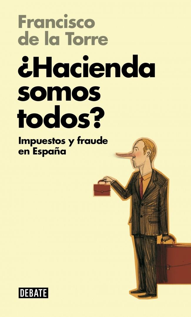 ¿HACIENDA SOMOS TODOS? | 9788499923710 | DE LA TORRE, FRANCISCO | Galatea Llibres | Librería online de Reus, Tarragona | Comprar libros en catalán y castellano online