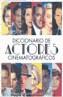 DICCIONARIO DE ACTORES CINEMATOGRAFICOS | 9788495602756 | GUTIERREZ DA SILVA, MANUEL | Galatea Llibres | Librería online de Reus, Tarragona | Comprar libros en catalán y castellano online