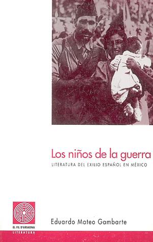 NIÑOS DE LA GUERRA,,LOS | 9788479353780 | MATEO GAMBARTE, EDUARDO | Galatea Llibres | Llibreria online de Reus, Tarragona | Comprar llibres en català i castellà online