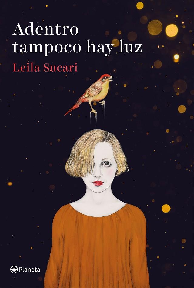 ADENTRO TAMPOCO HAY LUZ | 9788408204794 | SUCARI, LEILA | Galatea Llibres | Librería online de Reus, Tarragona | Comprar libros en catalán y castellano online