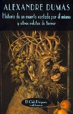 HISTORIA DE UN MUERTO CONTADA POR EL MISMO Y OTROS RELATOS D | 9788477022527 | DUMAS, ALEXANDRE | Galatea Llibres | Llibreria online de Reus, Tarragona | Comprar llibres en català i castellà online