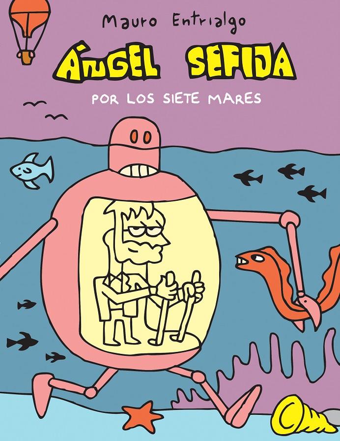 ÁNGEL SEFIJA POR LOS SIETE MARES | 9788415685531 | ENTRIALGO, MAURO | Galatea Llibres | Librería online de Reus, Tarragona | Comprar libros en catalán y castellano online