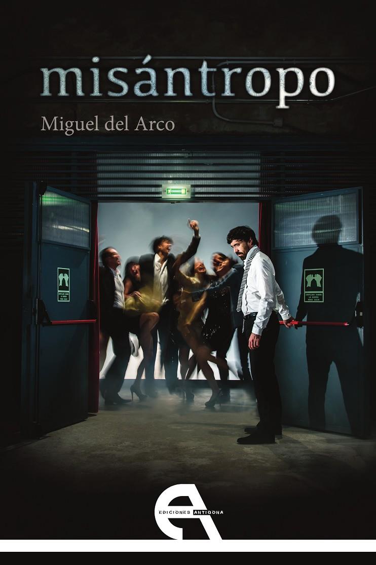 MISÁNTROPO | 9788415906476 | DEL ARCO, MIGUEL | Galatea Llibres | Llibreria online de Reus, Tarragona | Comprar llibres en català i castellà online