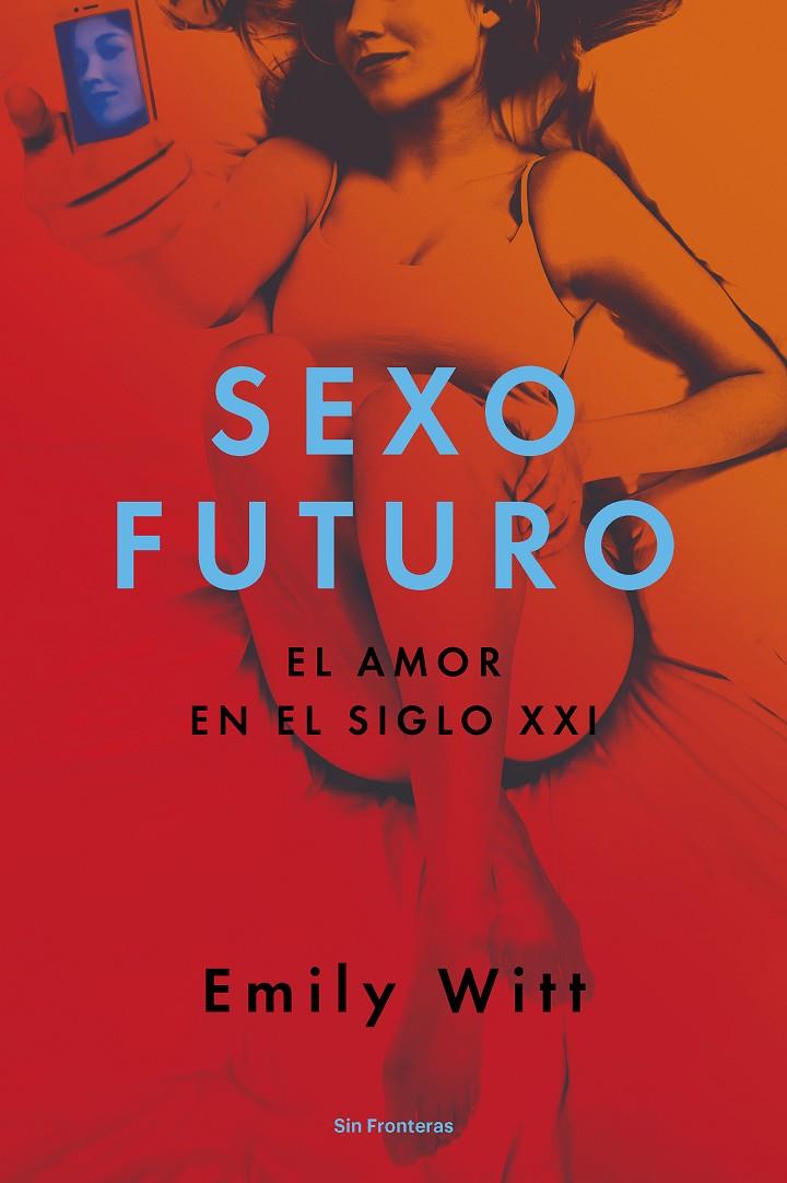 SEXO FUTURO | 9788415070795 | WITT, EMILY | Galatea Llibres | Librería online de Reus, Tarragona | Comprar libros en catalán y castellano online