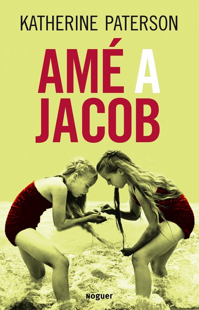AME A JACOB | 9788427900899 | PATERSON, KATHERINE | Galatea Llibres | Llibreria online de Reus, Tarragona | Comprar llibres en català i castellà online
