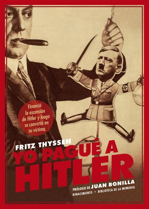 YO PAGUé A HITLER | 9788416981793 | THYSSEN, FRITZ | Galatea Llibres | Librería online de Reus, Tarragona | Comprar libros en catalán y castellano online
