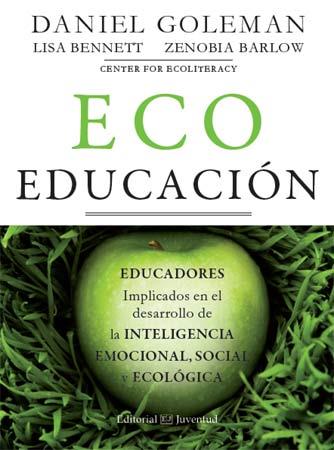 ECOEDUCACIÓN | 9788426140371 | GOLEMAN, DANIEL/BENNETT, LISA/BARLOW, ZENOBIA | Galatea Llibres | Llibreria online de Reus, Tarragona | Comprar llibres en català i castellà online