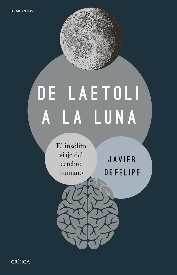 DE LAETOLI A LA LUNA | 9788491994268 | DEFELIPE, JAVIER | Galatea Llibres | Llibreria online de Reus, Tarragona | Comprar llibres en català i castellà online