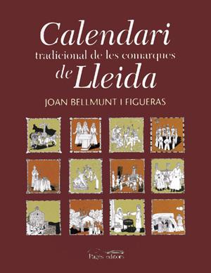 CALENDARI TRADICIONAL DE LES COMARQUES DE LLEIDA | 9788479359317 | BELLMUNT I FIGUERAS, JOAN | Galatea Llibres | Librería online de Reus, Tarragona | Comprar libros en catalán y castellano online