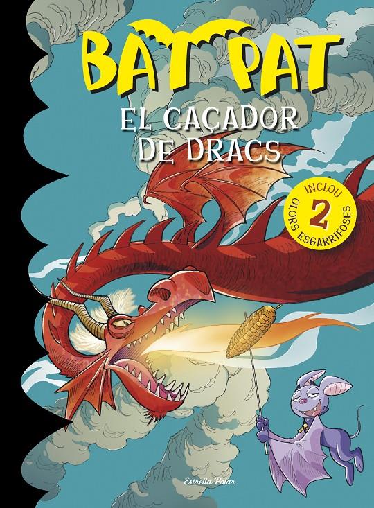 BAT PAT. EL CAÇADOR DE DRACS | 9788490574911 | PAVANELLO, ROBERTO | Galatea Llibres | Llibreria online de Reus, Tarragona | Comprar llibres en català i castellà online