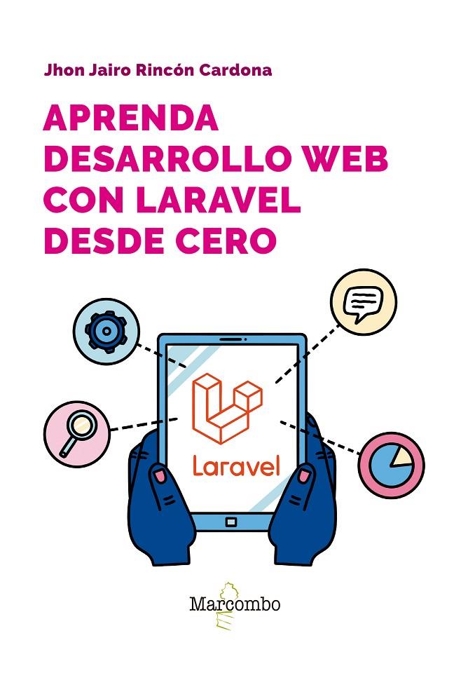 APRENDA DESARROLLO WEB CON LARAVEL DESDE CERO | 9788426738936 | RINCON CARDONA, JHON JAIRON | Galatea Llibres | Librería online de Reus, Tarragona | Comprar libros en catalán y castellano online