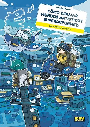 COMO DIBUJAR MUNDOS ARTISTICOS SUPERDEFORMED | 9788467982022 | SHIMARISU, YUKICHI | Galatea Llibres | Llibreria online de Reus, Tarragona | Comprar llibres en català i castellà online