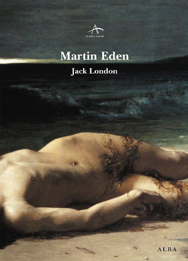 MARTIN EDEN | 9788484283461 | LONDON, JACK | Galatea Llibres | Llibreria online de Reus, Tarragona | Comprar llibres en català i castellà online