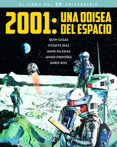 2001. UNA ODISEA EN EL ESPACIO | 9788415606734 | VV.AA. | Galatea Llibres | Librería online de Reus, Tarragona | Comprar libros en catalán y castellano online