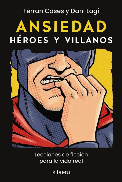 ANSIEDAD. HÉROES Y VILLANOS | 9788410428614 | CASES, FERRAN/LAGI, DANI | Galatea Llibres | Librería online de Reus, Tarragona | Comprar libros en catalán y castellano online