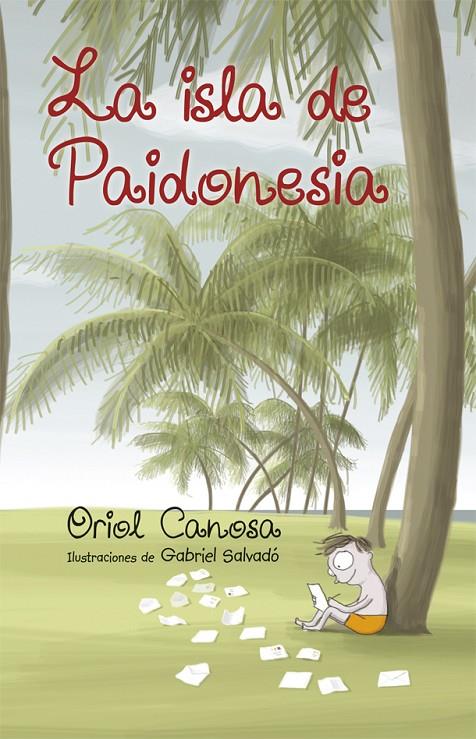 LA ISLA DE PAIDONESIA | 9788424660673 | CANOSA, ORIOL | Galatea Llibres | Llibreria online de Reus, Tarragona | Comprar llibres en català i castellà online