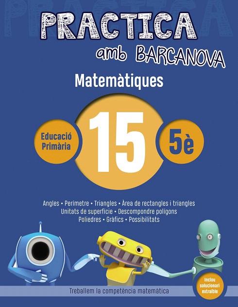 PRACTICA AMB BARCANOVA. MATEMàTIQUES 15 | 9788448945640 | Galatea Llibres | Librería online de Reus, Tarragona | Comprar libros en catalán y castellano online