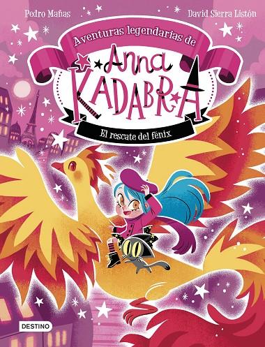 ANNA KADABRA. AVENTURAS LEGENDARIAS 4. EL RESCATE DEL FÉNIX | 9788408310778 | MAÑAS, PEDRO / SIERRA LISTÓN, DAVID | Galatea Llibres | Librería online de Reus, Tarragona | Comprar libros en catalán y castellano online