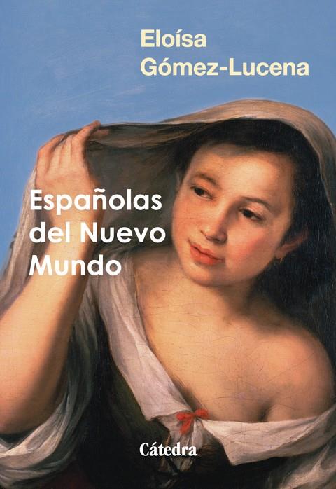 ESPAÑOLAS DEL NUEVO MUNDO | 9788437650456 | GÓMEZ-LUCENA, ELOÍSA | Galatea Llibres | Llibreria online de Reus, Tarragona | Comprar llibres en català i castellà online