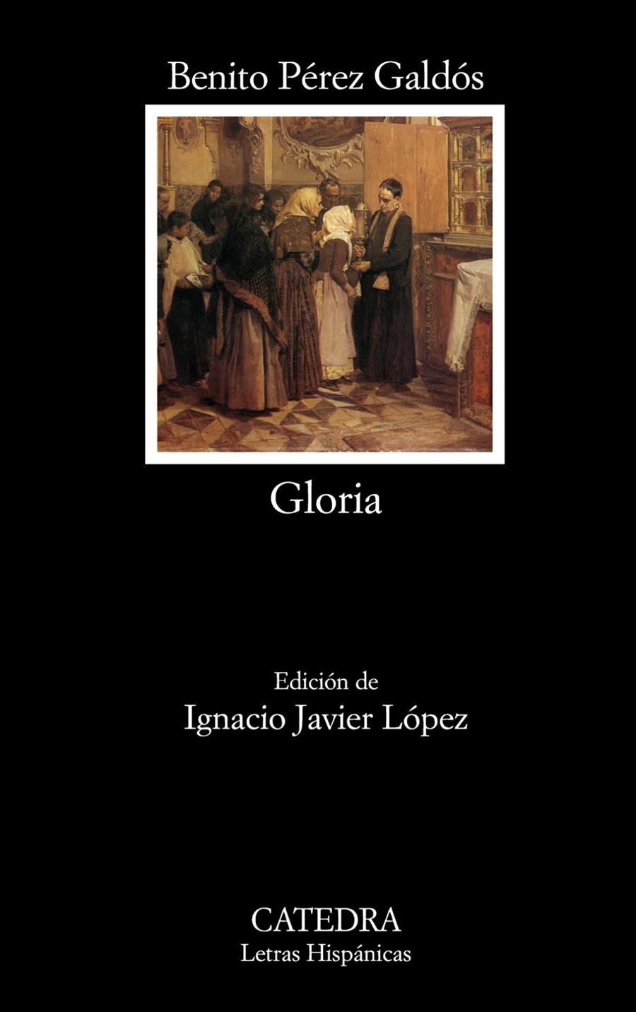 GLORIA | 9788437628479 | PÉREZ GALDÓS, BENITO | Galatea Llibres | Llibreria online de Reus, Tarragona | Comprar llibres en català i castellà online